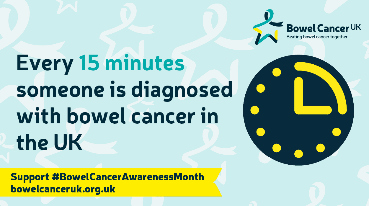 Image includes the text: Every 15 minutes someone is diagnosed with bowel cancer in the UK. Image also includes Bowel Cancer UK charity logo